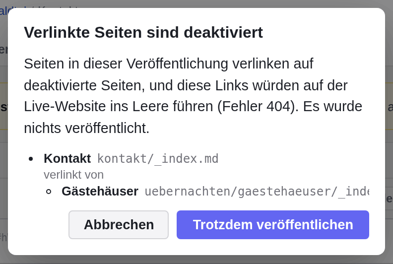 Der Dialog Verlinkte Seiten sind deaktiviert: die deaktivierte Seite Kontakt, verlinkt von Gästehäuser, mit den Schaltflächen Abbrechen und Trotzdem veröffentlichen