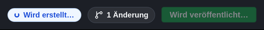 Die blaue Meldung Wird erstellt neben dem Zähler und die ausgegraute Schaltfläche Wird veröffentlicht